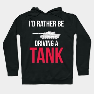 Id rather be driving a tank Leopard 1 Hoodie